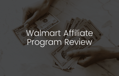 walmart affiliate program review